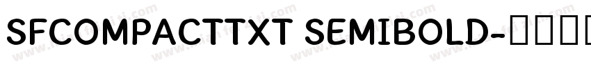 SFCOMPACTTXT SEMIBOLD字体转换